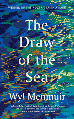 Front cover of the book The Draw of the Sea by Wyl Menmuir
