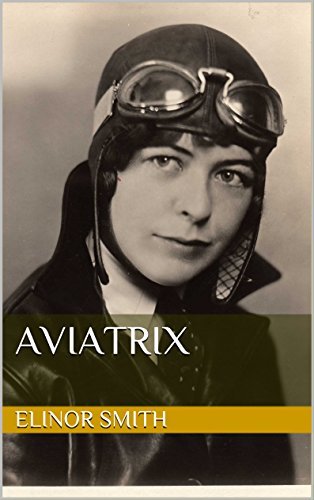Front cover of the book Aviatrix by Elinor Smith