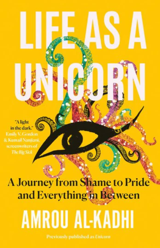 Front cover of the book: Life as a unicorn : a journey from shame to pride and everything in between